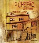 Livro - O Chefão lá do morro