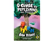 Livro O Clube do Pepezinho com Propósito Vol.3 Dav Pilkey