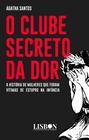 Livro - O clube secreto da dor