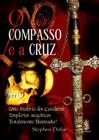 Livro - O compasso e a cruz