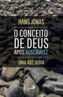 Livro O conceito de Deus após Auschwitz: uma voz judia - Hans Jonas -