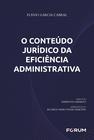 Livro - O Conteúdo Jurídico da Eficiência Administrativa