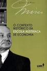 Livro - O contexto histórico da escola austríaca de economia