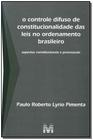 Livro - O Controle Difuso de Constitucionalidade das Leis no Ordenamento Brasileiro - 1 ed./2010