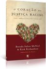 Livro o Coração da Justiça Racial