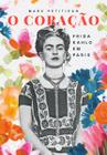 Livro - O Coração: Frida Kahlo em Paris