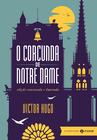 Livro - O corcunda de Notre Dame: edição comentada e ilustrada