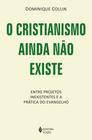 Livro - O cristianismo ainda não existe