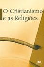 Livro - O cristianismo e as religiões