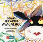 Livro - O dia em que a vaca avacalhou