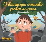 Livro - O dia em que o mundo perdeu as cores