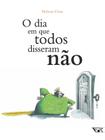 Livro - O dia em que todos disseram não