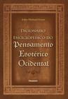 Livro - O Dicionário Enciclopédico do Pensamento Esotérico Ocidental