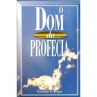 Livro O Dom Da Profecia - Kenneth E. Hagin