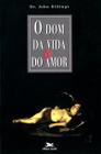 Livro - O dom da vida e do amor