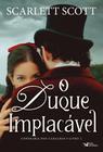 Livro - O duque implacável – Romance histórico vitoriano