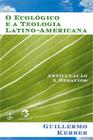 Livro - O ecológico e a teologia latino-americana