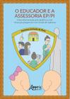 Livro - O educador e a assessoria EP/PI: uma intervenção psicanalítica com crianças pequenas com sinais de autismo