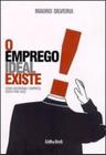 Livro O Emprego Ideal Existe - Gente