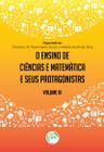 Livro - O ensino de ciências e matemática e seus protagonistas volume iii
