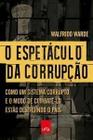 Livro - O espetáculo da corrupção