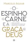 Livro - O espinho na carne e a graça de Deus