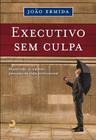 Livro - O executivo sem culpa