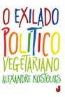 Livro - O exilado político vegetariano
