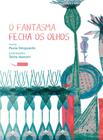 Livro - O fantasma fecha os olhos