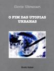 Livro - O fim das utopias urbanas