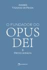 Livro - O Fundador do Opus Dei, vol. II