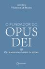 Livro - O Fundador do Opus Dei, vol. III
