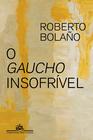 Livro - O gaucho insofrível