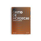 Livro - O Grito de Mordecai