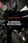 Livro - O homem revoltado (edição de bolso)