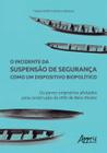 Livro - O incidente da suspensào de segurança como um dispositivo biopolítico: os povos originários afetados pela construção da uhe de belo monte