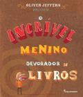 Livro - O incrível menino devorador de livros