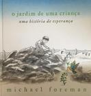 Livro: O Jardim de Uma Criança Autor: Michael Foreman