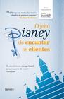 Livro - O Jeito Disney De Encantar Os Clientes - 1ª edição de luxo 10 anos + Marcador