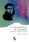 Livro - O laboratório de Gramsci
