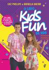 Livro - O LADO KIDS FUN DA VIDA