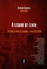 Livro - O legado de Lenin: cem anos da morte de Vladimir I. Lenin (1924-2024)