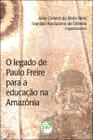 Livro - O legado de paulo freire para a educação na amazônia