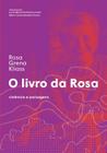 Livro - O livro da Rosa