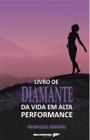 Livro - O livro de diamante da vida em alta performance