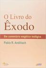 Livro O Livro Do Exodo - Comentario Exegetico - Teologico