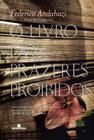 Livro - O livro dos prazeres proibidos