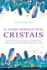 Livro - O livro mágico dos cristais