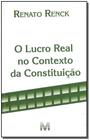 Livro - O lucro real no contexto constituição - 1 ed./2018