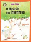 Livro - O macaco que inventava